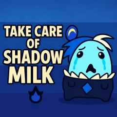 Play Game Take Care Of Shadow Milk